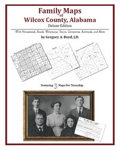 Family Maps of Wilcox County, Alabama (Paperback)