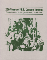 STOP! DO NOT ORDER! Out Of Stock! -------------------------------- 200 Years Of U.S. Census Taking: Population And Housing Questions, 1790-1990