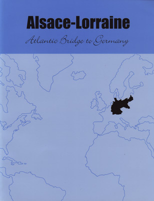 Alsace-Lorraine: Atlantic Bridge to Germany