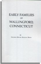 Early Families of Wallingford, Connecticut, With a New Index 