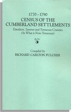 1770-1790 Census of the Cumberland Settlements, Davidson, Sumner, and Tennessee Counties