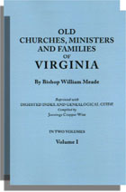 Old Churches, Ministers and Families of Virginia, [With] Digested Index and Genealogical Guide. 2 vols