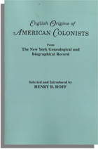 English Origins of American Colonists, from </I>The New York Genealogical and Biographical Record</I>