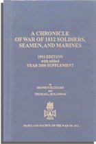 A Chronicle of War of 1812 Soldiers, Seamen, and Marines, 1993 Edition with added Year 2000 Supplement