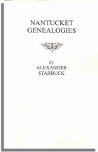 Nantucket Genealogies, Excerpted from The History of Nantucket County, Island, and Town, Including Genealogies of First Settlers