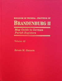  temporarily out of print in hard cover - Map Guide to German Parish Registers Vol. 42 – Kingdom of Prussia, Province of Brandenburg II, Regierungsbezirk Frankfurt an der Oders - Hard Cover