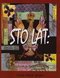 STOP! DO NOT ORDER! Out Of Stock! _______________________ Sto Lat: A Modern Guide To Polish Genealogy