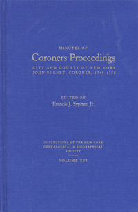 Minutes of Coroners Proceedings, City and County of New York, John Burnet, Coroner, 1748-1758