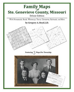 Family Maps of Ste. Genevieve County, Missouri (Paperback)