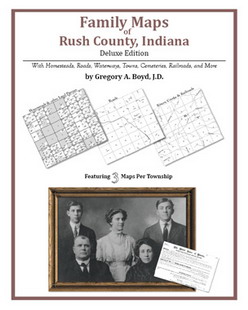 Family Maps Of Rush County, Indiana (Paperback)