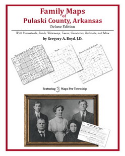 Family Maps Of Pulaski County, Arkansas (Paperback)