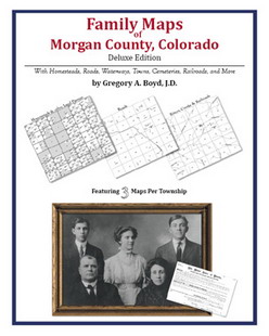 Family Maps Of Morgan County, Colorado (Paperback)