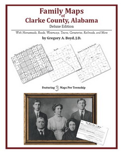 Family Maps Of Clarke County, Alabama (Paperback)