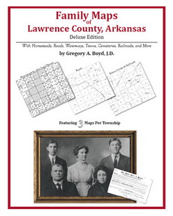 Family Maps Of Lawrence County, Arkansas (Paperback)