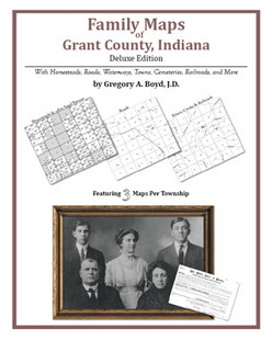 Family Maps of Grant County, Indiana (Paperback)