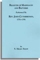 Register of Marriages and Baptisms, Performed By Rev. John Cuthbertson, Covenanter Minister, 1751-1791 