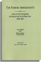 The Famine Immigrants [Vol III], Lists of Irish Immigrants Arriving at the Port of New York, 1846-1851: July 1848-March 1849