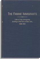 The Famine Immigrants [Vol. V], Lists Of Irish Immigrants Arriving At The Port Of New York, 1846-1851: October 1849-May 1850 