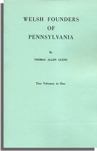 Welsh Founders of Pennsylvania, 2 vols. in 1 