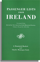 Passenger Lists from Ireland, (Excerpted from Journal of the American Irish Historical Society, Volumes 28 and 29)