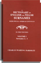 A Dictionary of English and Welsh Surnames with Special American Instances, One Volume in Two