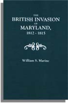 The British Invasion of Maryland, 1812-1815: With an Appendix Containing Eleven Thousand Names