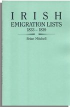 Irish Emigration Lists, 1833-1839, Lists of Emigrants Extracted from the Ordnance Survey Memoirs for Counties Londonderry and Antrim