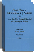 English Origins of New England Families, from The New England Historical and Genealogical Register. First Series. 3 vols.
