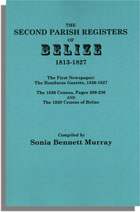 The Second Parish Register of Belize, 1813-1827, with the First Newspaper: the Honduras Gazette, 1826-1827; the 1826 Census, Pages 209-236; the 1829 Census of Belize
