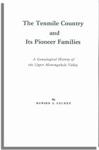 The Tenmile Country and Its Pioneer Families, A Genealogical History of the Upper Monogahela Valley