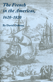 The French In The Americas, 1620-1820