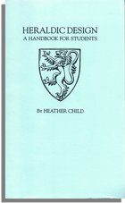 Heraldic Design, A Handbook for Students