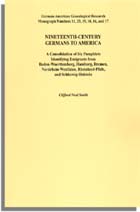 Nineteenth-Century Germans to America: A Consolidation of Six Pamphlets Identifying Emigrants from Baden-Wuerttemberg, Hamburg, Bremen, Nordrhein-Westfalen, Rheinland-Pfalz and Schleswig-Holstein