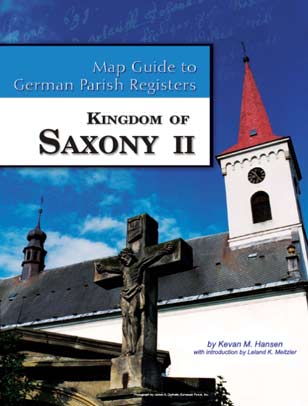 Damaged-Map Guide to German Parish Registers Vol 26 – Kingdom Saxony II