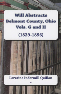 Will Abstracts - Belmont County, Ohio Vol. G and H (1839-1856)