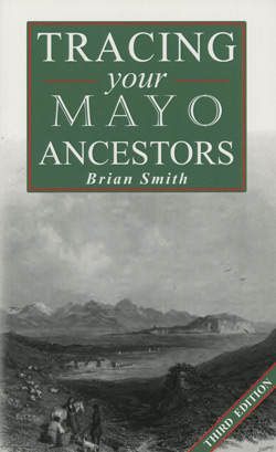 Tracing Your Mayo Ancestors, 3rd Edition