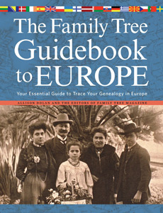The Family Tree Guidebook to Europe: Your Essential Guide to Trace Your Genealogy in Europe
