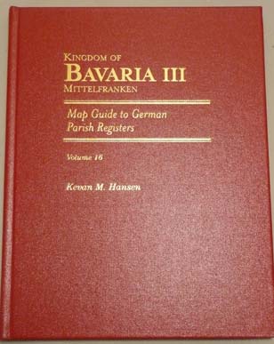 Map Guide To German Parish Registers Vol 16 - Bavaria III - RB Mittelfranken - Hard Cover