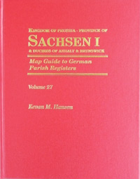 Map Guide to German Parish Registers Vol 27 - Kingdom of Prussia, Province of Sachsen I (Erfurt) & Duchies of Anhalt & Brunswick - Hard Cover