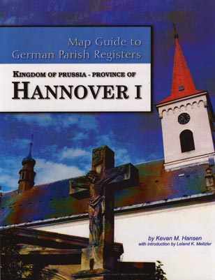 Map Guide to German Parish Registers Vol. 30 - Kingdom of Prussia, Province of Hannover I, RB Hannover & Hildesheim