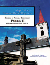 Map Guide to German Parish Registers Vol. 52 – Kingdom of Prussia, Province of Posen II, Regierungsbezirk Posen