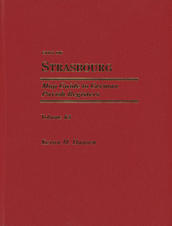 Map Guide To German Parish Registers – Hard Cover Volume 63 – City Of Strasbourg