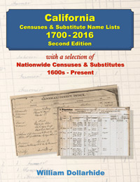 California Censuses & Substitute Name Lists, 1700 – 2016, Second Edition;  with FR0218-2 FREE as a PDF download eBook