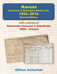 Kansas Censuses & Substitute Name Lists – 1854-2010, 2nd Edition, with a selection of National Name Lists, 1600s - Present