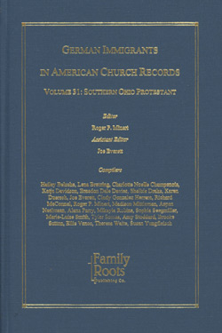 German Immigrants In American Church Records - Vol. 31: Southern Ohio Protestant