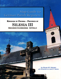 Map Guide To German Parish Registers Vol. 55 – Kingdom Of Prussia, Province Of Silesia LII, Regierungsbezirk Oppeln