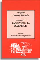 Early Virginia Marriages Volume IV of Virginia County Records