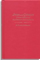 Historic Background and Annals of the Swiss and German Pioneer Settlers of Southeastern Pennsylvania, and of Their Remote Ancestors