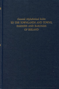 General Alphabetical Index To The Townlands And Towns, Parishes And Baronies Of Ireland, Based On The Census Of Ireland For The Year 1851 - In 2 Softbound Volumes