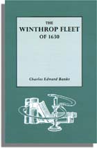 The Winthrop Fleet of 1630, An Account of the Vessels, the Voyage, the Passengers and Their English Homes, from Original Authorities